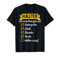 Weltherrschaft Master Abschluss T-Shirt von Master Abschluss Geschenke für Frauen und Männer