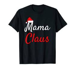 Mama Claus Shirt Papa Claus Baby Claus Mama Claus Weihnachten T-Shirt von Matching Family Christmas Shirts-Santa Claus Shirt