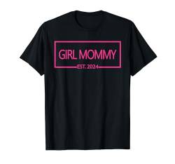 Girl Mommy Est. 2024 Pink Mother Mom Ankündigung Reveal T-Shirt von Matching Pregnancy Announcement 2024 Family Gifts
