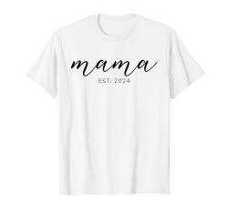Mama Est. 2024 Schwangerschaftsankündigung Muttertag, Mama T-Shirt von Matching Pregnancy Announcement 2024 Family Gifts
