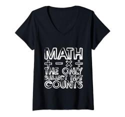 Damen Math, The Only Subject That Counts --- T-Shirt mit V-Ausschnitt von Mathematik FH