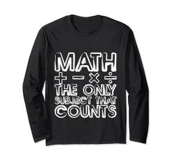 Math, The Only Subject That Counts --- Langarmshirt von Mathematik FH