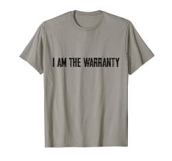 I Am The Warranty -. T-Shirt von Mechaniker FH