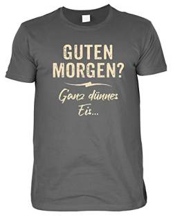 Sprüche Shirt Lustig T-Shirt Guten Morgen Ganz dünnes EIS… Geschenkartikel Fun Artikel für Herren Männer von Mega-Shirt
