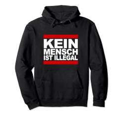 Kein Mensch ist illegal - Statement gegen Gegen Rassismus Pullover Hoodie von Menschenrechte Toleranz Statement Gegen Rassismus