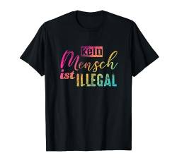 Kein Mensch ist illegal - Statement gegen Gegen Rassismus T-Shirt von Menschenrechte Toleranz Statement Gegen Rassismus