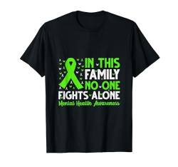 In dieser Familie kämpft niemand alleine gegen grüne Mental Health Awaren T-Shirt von Mental Health Awareness Shirts Men Women Kids
