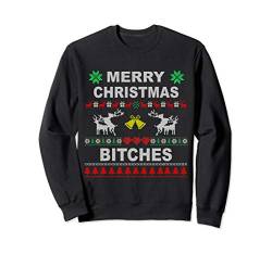 Merry Christmas Bitches Ugly Sweater Frohe Weihnachten Sweatshirt von Merry Christmas Bitches Frohe Weihnachten