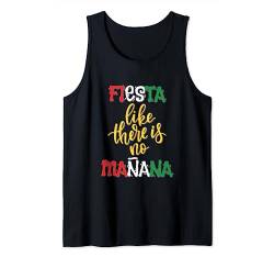Fiesta like there is no manana mexikanische flagge t-shirts kleidung Tank Top von Mexican Pride Camisa