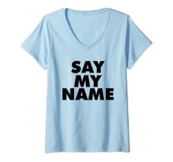 Damen Say my Name T-Shirt mit V-Ausschnitt von Miftees