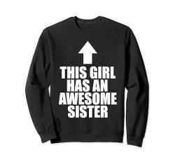 Dieses Mädchen hat eine tolle Schwester Sweatshirt von Miftees