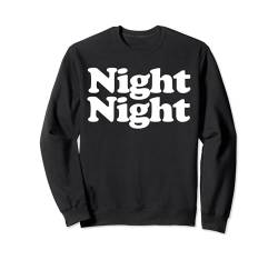 Night Night Sweatshirt von Miftees
