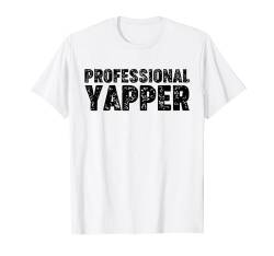 Professional Yapper T-Shirt von Miftees