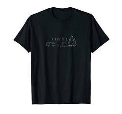 Simple Life I Camping T-Shirt für den Minimalist von Minimalismus Shirt für Minimalisten