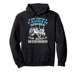 Zum Traktor Fahren Geboren Zur Schule Gezwungen Trecker Pullover Hoodie von Mir Reichts. Ich Geh Traktor Fahen Shop