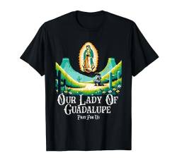 Unsere Liebe Frau von Guadalupe Marienkatholisch T-Shirt von Modern Day Catholic Designs