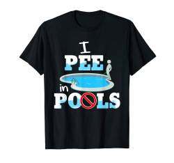 I Pee In Pools Shirt Lustiges Familienurlaub I Pee In Pools T-Shirt von Modern Tees Plus