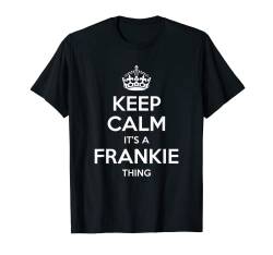 Frankie "Keep Calm", personalisierbarer Name, lustige Geschenkidee T-Shirt von Mom Wife Girl Custom Christmas Women First Name Co