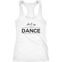 MoonWorks Tanktop Damen Tanktop Tank Top Party-Shirt shut up and dance Party Feiern Sprüche Racerback Moonworks® von MoonWorks