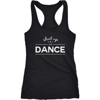 MoonWorks Tanktop Damen Tanktop Tank Top Party-Shirt shut up and dance Party Feiern Sprüche Racerback Moonworks® von MoonWorks