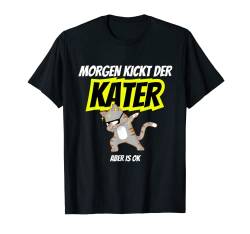 Morgen kickt der Kater Malle Party Sommer mit Julian Apres T-Shirt von Morgen kickt der Kater Statement Mallorca Party