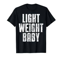 Light Weight Baby | Old School Bodybuilding T-Shirt von Motivation Bodybuilding Geschenke Für Bodybuilder