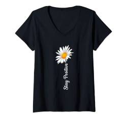 Damen Schöner Spruch Stay Positive Gänseblümchen T-Shirt mit V-Ausschnitt von Motivation Liebe und Blumen Designs für Frauen
