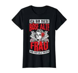 Damen Ich Bin Diese Böse Alte Frau Von Der Alle Reden Motorrad T-Shirt von Motorrad Alte Frau Bike Bekleidung & Designs