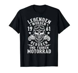 Legenden wurden 1961 geboren Geburtstag Motorrad Fahrer T-Shirt von Motorrad Fahrer Biker Sprüche Geburtstag Geschenk