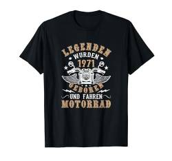 Legenden wurden 1971 geboren Geburtstag Motorrad Fahrer T-Shirt von Motorrad Fahrer Biker Sprüche Geburtstag Geschenk