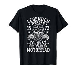 Legenden wurden 1972 geboren Geburtstag Motorrad Fahrer T-Shirt von Motorrad Fahrer Biker Sprüche Geburtstag Geschenk