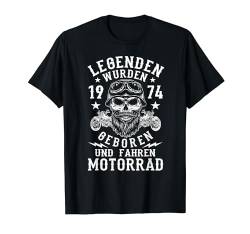 Legenden wurden 1974 geboren Geburtstag Motorrad Fahrer T-Shirt von Motorrad Fahrer Biker Sprüche Geburtstag Geschenk