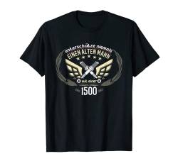 1500 Tuning Zubehör Biker Alter Mann Spruch T-Shirt von Motorrad Geschenk