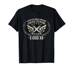 S 1000 XR Tuning Zubehör Biker Alter Mann Spruch T-Shirt von Motorrad Geschenk