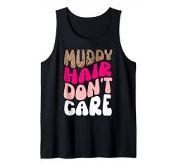 Mud Run Damen Schlammiges Haar Don't Care Running Team Off Road Tank Top von Mud Run Shirts For Women