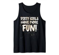 Mud Run Gear Damen Dirty Girls Have More Fun Mudding Race Tank Top von Mud Run Shirts For Women
