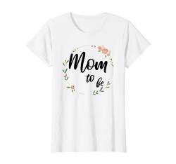 Mom to be werdende Mama Schwangerschaft schwanger Baby T-Shirt von Mütter und werdende Mütter Geschenk Kollektion