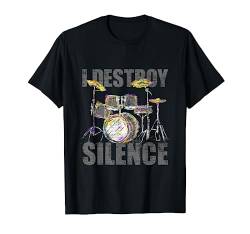 Schlagzeug T-Shirt I Destroy Silence von Musik T-Shirts & Geschenkideen