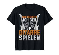 Mir reichts ich geh Gitarre spielen Gitarren T-Shirt von Musik T-Shirts