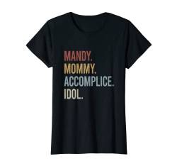 Mandy Mommy Accomplice Idol Retro Style Vintage T-Shirt von Mutter Geschenke & Kleidung für Frauen