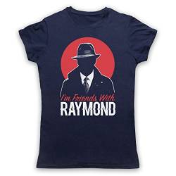 My Icon Art & Clothing List I'm Friends with Raymond Black Crime Thriller TV Damen T-Shirt, Ultramarinblau, Medium von My Icon Art & Clothing