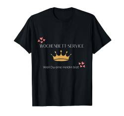 Geschenk zur Geburt - Wochenbett Service Verwöhnprogramm T-Shirt von My Maisie