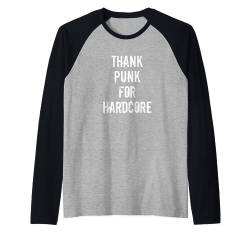 Thank Punk for Hardcore NYHC Hard York Core WWHC Raglan von NYHC Straight Edge Punk USA & HCWW