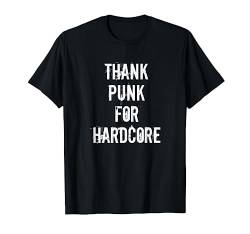 Thank Punk for Hardcore NYHC Hard York Core WWHC T-Shirt von NYHC Straight Edge Punk USA & HCWW