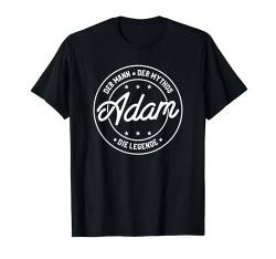 Adam der Mann der Mythos die Legende T-Shirt von Nachnamen Geschenke Familienname Geschenkidee