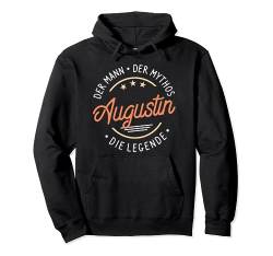 Augustin der Mann der Mythos die Legende Pullover Hoodie von Nachnamen Geschenke Familienname Geschenkidee