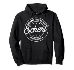 Eckert der Mann der Mythos die Legende Pullover Hoodie von Nachnamen Geschenke Familienname Geschenkidee