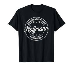 Hoffmann der Mann der Mythos die Legende T-Shirt von Nachnamen Geschenke Familienname Geschenkidee