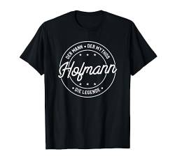 Hofmann der Mann der Mythos die Legende T-Shirt von Nachnamen Geschenke Familienname Geschenkidee