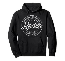 Röder der Mann der Mythos die Legende Pullover Hoodie von Nachnamen Geschenke Familienname Geschenkidee